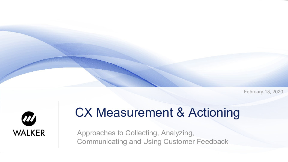 Walker Information Presentation Slides: CX Measurement and Actioning thumbnail